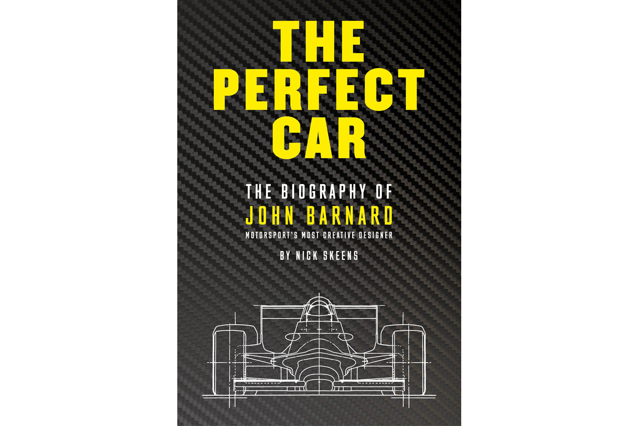 The Perfect Car: John Barnard biography