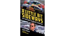 “A Little Bit Sideways”: Reissued insider account of nineties NASCAR reviewed